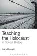 Teaching the Holocaust in School History: Teachers Or Preachers?