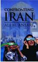 Confronting Iran: the Failure of American Foreign Policy and the Roots of Mistrust
