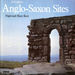 A Guide to Anglo Saxon Sites