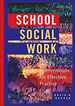 School Social Work: Skills and Interventions for Effective Practice