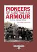 Pioneers of Australian Armour: in the Great War