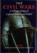 The Civil Wars: a Military History of England, Scotland, and Ireland 1638-1660