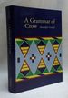 A Grammar of Crow (Studies in the Native Languages of the Americas)