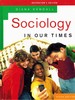 Sociology in Our Times Instructor's Edition