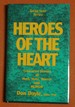 Heroes of the Heart: Treasured Stories of Hurt, Hate, Horror and Humor