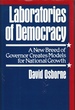 Laboratories of Democracy a New Breed of Governor Creates Models for National Growth