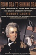 From Sea to Shining Sea From the War of 1812 to the Mexican War; the Saga of America's Expansion