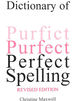 Dictionary of Perfect Spelling