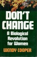 Don't Change a Biological Revolution for Women