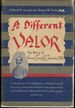 A Different Valor: the Story of General Joseph E. Johnston, C.S.a. (Signed)