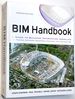 Bim Handbook: a Guide to Building Information Modeling for Owners, Managers, Designers, Engineers and Contractors, Second Edition