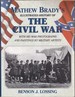 Mathew Brady's Illustrated History of the Civil War, 1861-65 and the Causes That Led Up to the Great Conflict