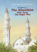 The History of the Khalifahs Who Took the Right Way: Being a Translation of the Chapters on Al-Khulafa Ar-Rashidun From Tarikh Al-Khulafa