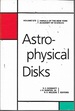 Astrophysical Disks (Annals of the New York Academy of Sciences Volume 675)