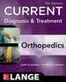 Current Diagnosis & Treatment in Orthopedics, Fifth Edition (Lange Current Series)