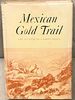 Mexican Gold Trail, the Journal of a Forty-Niner
