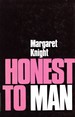 Honest to Man: Christian Ethics Re-Examined