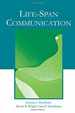 Life-Span Communication (Routledge Communication Series)
