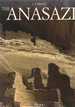 The Anasazi: Ancient Indian People of the American Southwest