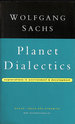 Planet Dialectics: Explorations in Environment and Development (Critique Influence Change)