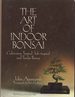 The Art of Indoor Bonsai: Cultivating Tropical, Sub-Tropical, and Tender Bonsai