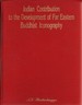Indian Contribution to the Development of Far Eastern Buddhist Iconography