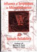 Influence of Temperature on Microelectronics and System Reliability: a Physics of Failure Approach (Electronic Packaging Series)