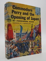 Commodore Perry the Opening of Japan (Dj Protected By a Brand New, Clear, Acid-Free Mylar Cover)