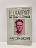 T. E. Lawrence the Selected Letters