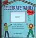 The Celebrate Family Book You and Your Special, Wonderful, One-of-a-Kind Family