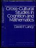 Cross-Cultural Studies in Cognition and Mathematics