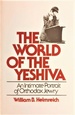 The World of the Yeshiva: an Intimate Portrait of Orthodox Jewry