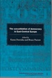 The Consolidation of Democracy in East-Central Europe (Democratization and Authoritarianism in Post-Communist Societies, Series Number 1)