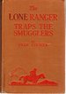 The Lone Ranger Traps the Smugglers