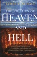 Politics of Heaven and Hell: Christian Themes From Classical, Medieval and Modern Political Philosophy