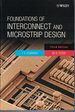 Foundations of Interconnect and Microstrip Design (3rd Edition)