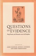 Uestions of Evidence: Proof, Practice, and Persuasion Across the Disciplines