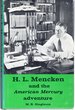 H. L. Mencken and the American Mercury Adventure