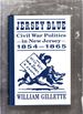 Jersey Blue: Civil War Politics in New Jersey 1854-1865