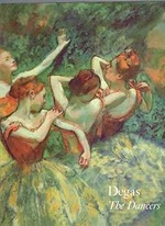 Degas: the Dancers