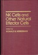 Nk Cells and Other Natural Effector Cells