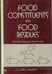 Food Constituents and Food Residues: Their Chromatographic Determination (Food Science and Technology)