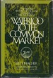 Waterloo to the Common Market: 1815-the Present (the Borzoi History of England; V. 5)