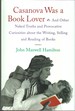 Casanova Was a Book Lover: and Other Naked Truths and Provocative Curiosities About the Writing, Selling and Reading of Books