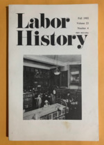 Labor History: Volume 23, Number 4, Fall 1982