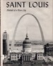 Saint Louis: Portrait of a River City