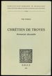 Chretien De Troyes: Romancier Discutable [Inscribed By Nykrog! ]