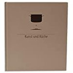 Topf und Deckel: Kunst und Kche [German]