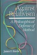 Against Relativism: a Philosophical Defense of Method