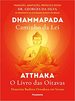 Dhammapada Atthaka: Caminho Da Lei-O Livro Das Oitavas